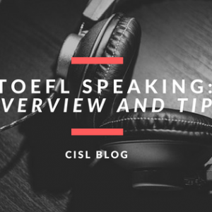 TOEFL Speaking Overview and Tips